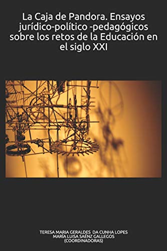 Beispielbild fr La Caja de Pandora: Ensayos jurdico-poltico -pedaggicos sobre los retos de la Educacin en el siglo XXI (Transformaciones Juridicas y Sociales en el Siglo XXI) (Spanish Edition) zum Verkauf von Lucky's Textbooks