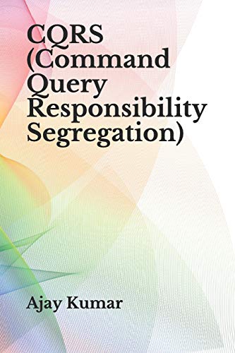 9781795874779: CQRS (Command Query Responsibility Segregation)