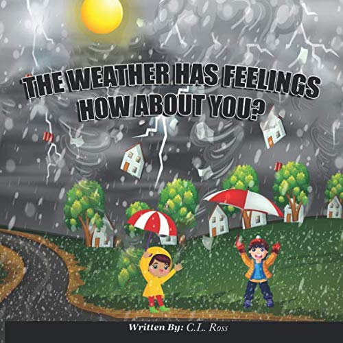 Beispielbild fr The Weather Has Feelings: How About You? zum Verkauf von Ergodebooks