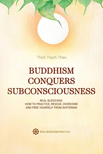 Imagen de archivo de Buddhism Conquers Subconsciousness: Real Buddhism a la venta por Lucky's Textbooks