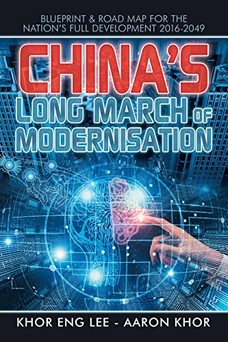 Stock image for CHINA?S LONG MARCH OF MODERNISATION: Blueprint & Road Map for The Nation?s Full Development 2016-2049 for sale by Lucky's Textbooks