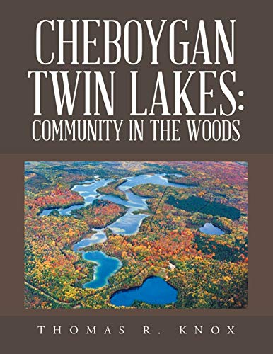 Imagen de archivo de Cheboygan Twin Lakes: Community in the Woods a la venta por ThriftBooks-Atlanta