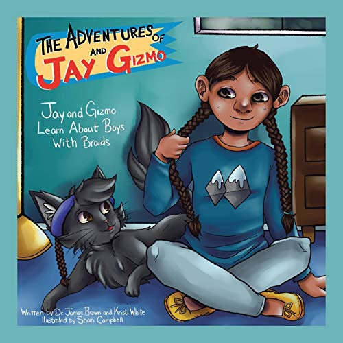 Beispielbild fr The Adventures of Jay and Gizmo: Jay and Gizmo Learn About Boys With Braids zum Verkauf von Books From California