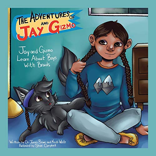 Stock image for The Adventures of Jay and Gizmo: Jay and Gizmo Learn About Boys With Braids for sale by GF Books, Inc.