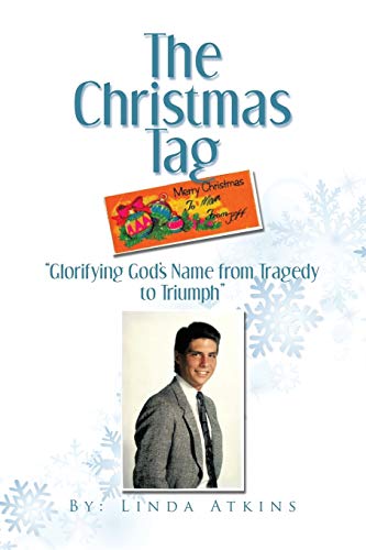 Stock image for The Christmas Tag:   Glorifying God  s Name from Tragedy to Triumph   for sale by HPB-Red