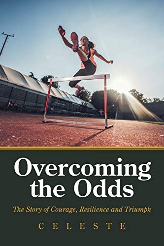Stock image for Overcoming the Odds: The Story of Courage, Resilience and Triumph for sale by Chiron Media