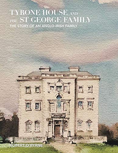 Beispielbild fr Tyrone House and the St George Family zum Verkauf von Blackwell's
