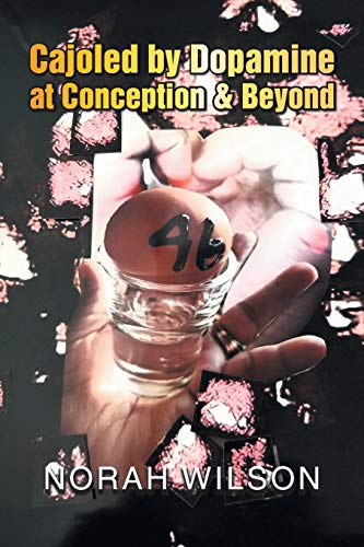 Beispielbild fr Cajoled by Dopamine at Conception & Beyond zum Verkauf von Books From California