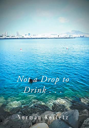 Stock image for Not a Drop to Drink . . . for sale by Lucky's Textbooks