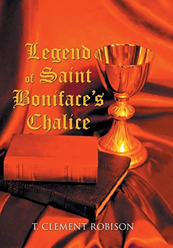 Beispielbild fr Legend of Saint Boniface's Chalice zum Verkauf von Lucky's Textbooks