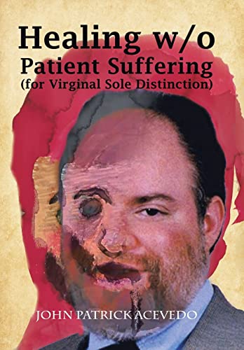 Stock image for Healing w/o Patient Suffering (for Virginal Sole Distinction) for sale by Lucky's Textbooks