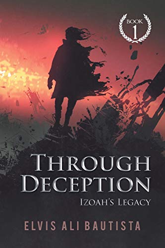 Stock image for Through Deception: Izoah's Legacy for sale by Lucky's Textbooks
