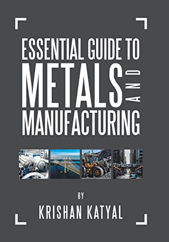 

Essential Guide to Metals and Manufacturing (Hardback or Cased Book)