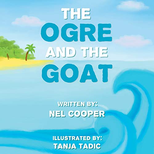 Beispielbild fr The Ogre and the Goat zum Verkauf von PBShop.store US