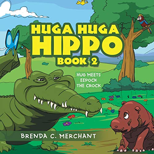 Imagen de archivo de Huga Huga Hippo 2: Hug Meets Eepock the Crock a la venta por Mispah books