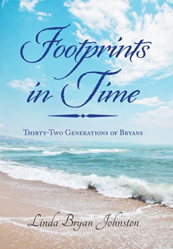 Stock image for Footprints in Time: Thirty-Two Generations of Bryans for sale by Books From California