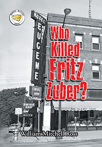 Stock image for Who Killed Fritz Zuber? for sale by Wonder Book
