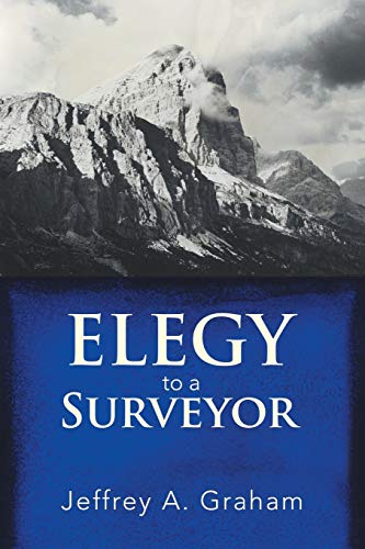 Stock image for Elegy to a Surveyor for sale by St Vincent de Paul of Lane County