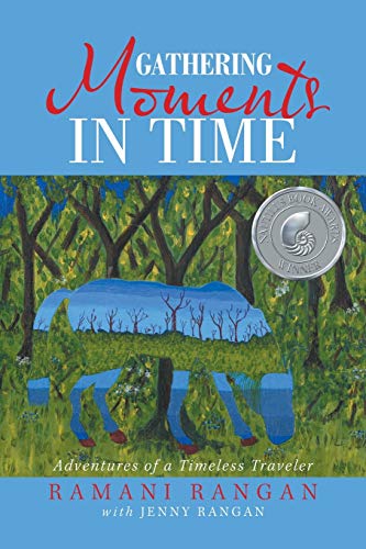 Beispielbild fr Gathering Moments in Time: Adventures of a Timeless Traveler zum Verkauf von Books From California