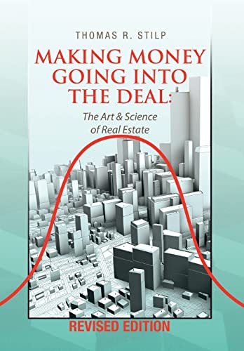 9781796035582: Making Money Going into the Deal: The Art & Science of Real Estate