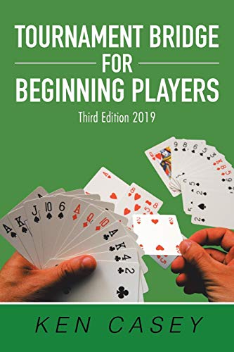Beispielbild fr Tournament Bridge for Beginning Players: THIRD EDITION 2019 zum Verkauf von Wonder Book