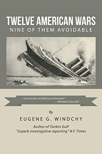 Stock image for Twelve American Wars: Nine of Them Avoidable for sale by HPB-Red