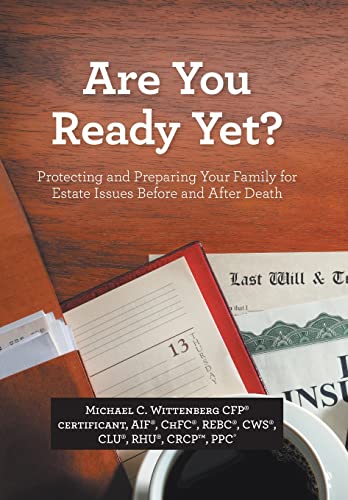 Beispielbild fr Are You Ready Yet? : Protecting and Preparing Your Family for Estate Issues Before and after Death zum Verkauf von Better World Books