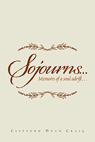 Stock image for Sojourns.: Memoirs of a Soul Adrift. for sale by Lucky's Textbooks