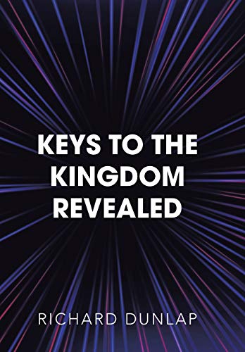 Stock image for Keys to the Kingdom Revealed for sale by ThriftBooks-Atlanta