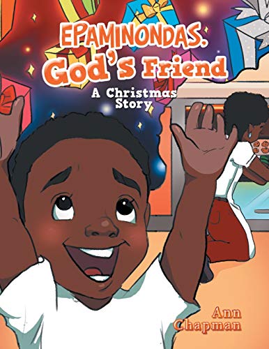 Beispielbild fr Epaminondas,God's Friend : A Christmas Story zum Verkauf von Buchpark