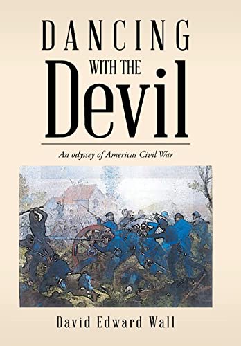 Stock image for Dancing with the Devil: An Odyssey of Americas Civil War for sale by HPB-Ruby