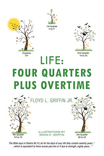 Stock image for Life: Four Quarters Plus Overtime for sale by Books From California