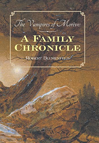 Imagen de archivo de The Vampires of Mor ve: A Family Chronicle a la venta por Books From California