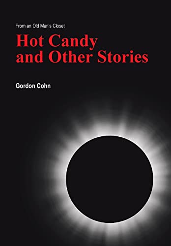 Imagen de archivo de Hot Candy and Other Stories: From an Old Man's Closet a la venta por Lucky's Textbooks
