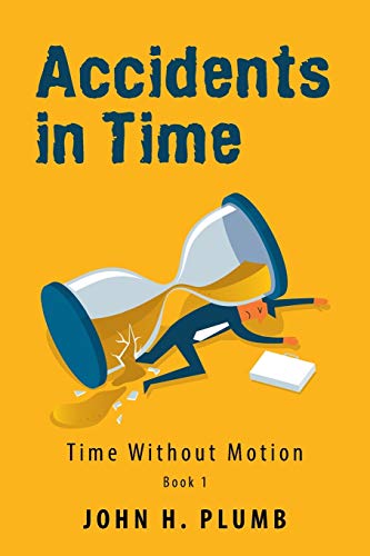 Beispielbild fr Accidents in Time: Time Without Motion zum Verkauf von Buchpark