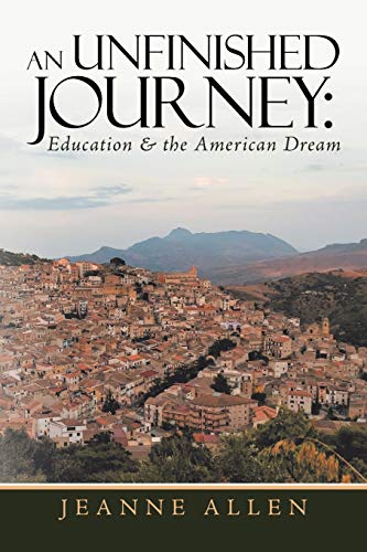 Beispielbild fr An Unfinished Journey: Education & the American Dream zum Verkauf von ThriftBooks-Atlanta