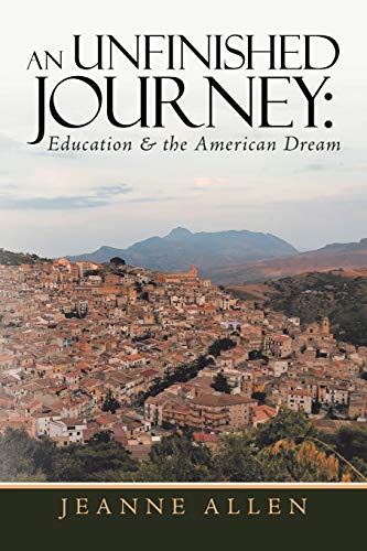 Stock image for An Unfinished Journey: Education & the American Dream for sale by ThriftBooks-Atlanta