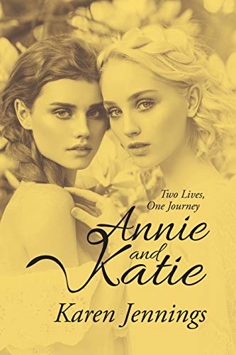 Stock image for Annie and Katie: Two Lives, One Journey for sale by Books From California