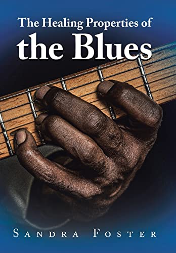 Stock image for The Healing Properties of the Blues for sale by WorldofBooks