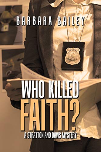 Beispielbild fr Who Killed Faith?: A Stratton And Davis Mystery zum Verkauf von Lucky's Textbooks