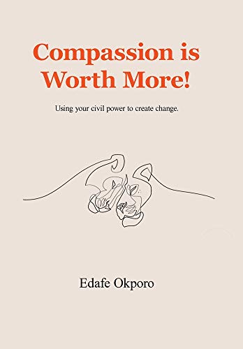Stock image for Compassion Is Worth More!: Using Your Civil Power to Create Change for sale by Redux Books