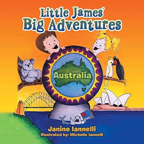 Stock image for Little James' Big Adventures: Australia for sale by ThriftBooks-Atlanta