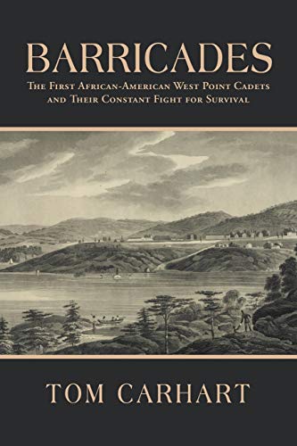 9781796097412: Barricades: The First African-American West Point Cadets and Their Constant Fight for Survival