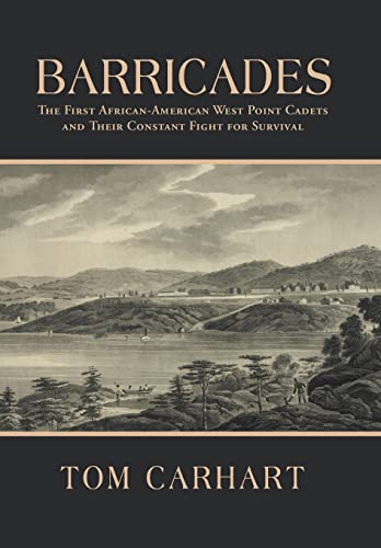 9781796097429: Barricades: The First African-American West Point Cadets and Their Constant Fight for Survival