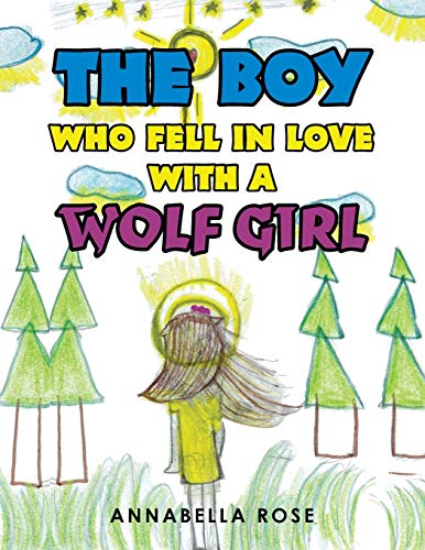 Beispielbild fr The Boy Who Fell in Love with a Wolf Girl zum Verkauf von Chiron Media
