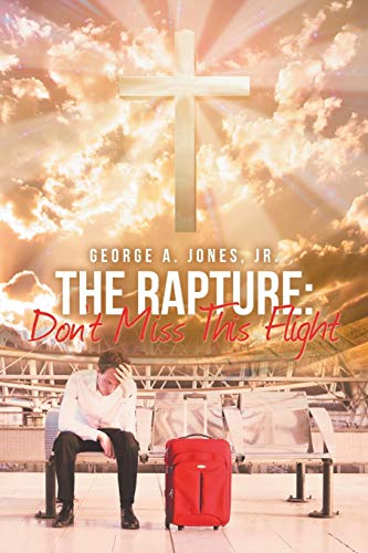Beispielbild fr The Rapture: Don't Miss This Flight zum Verkauf von Chiron Media