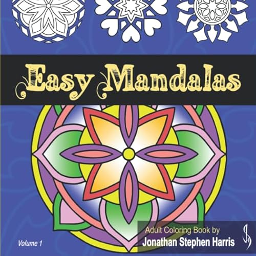 Beispielbild fr Easy Mandalas: Adult Coloring Book for Beginners Featuring Beautiful Mandalas Designed for Stress Relief and Relaxation zum Verkauf von AwesomeBooks