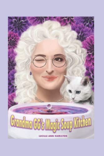 Stock image for Grandma GG's Magic Soup Kitchen for sale by Revaluation Books