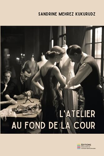 Beispielbild fr L' atelier Au Fond de la Cour zum Verkauf von Better World Books