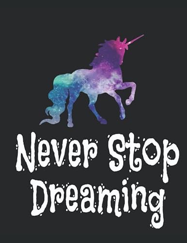 Stock image for Never Stop Dreaming: Unicorn Sketchbook for Kids & Tweens 120 8.5"x11" pages for Drawing for sale by Revaluation Books